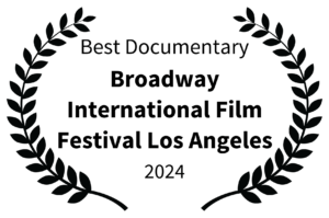 Festival-Kranz mit Auszeichnung als bester Dokumentarfilm beim Broadway International Film Festival Los Angeles 2024